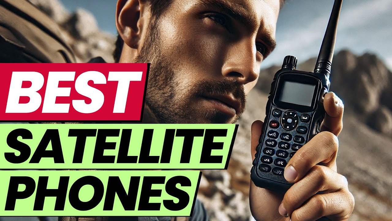 Best Satellite Phones 2025