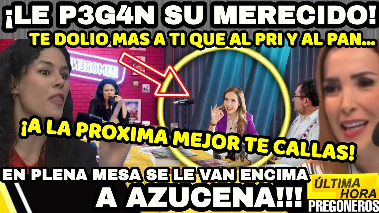 ¡A LA PROXIMA TE CALLAS AZUCENA!