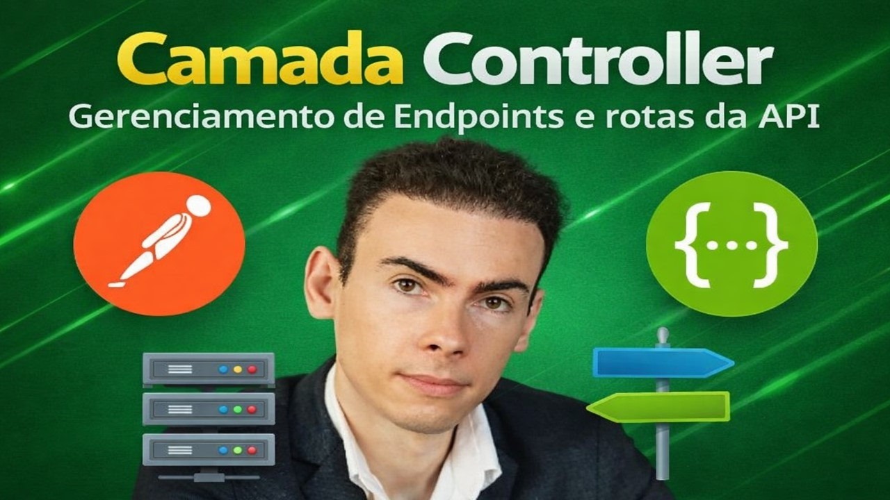 Camada Controller Gerenciamento de Endpoints e rotas da API