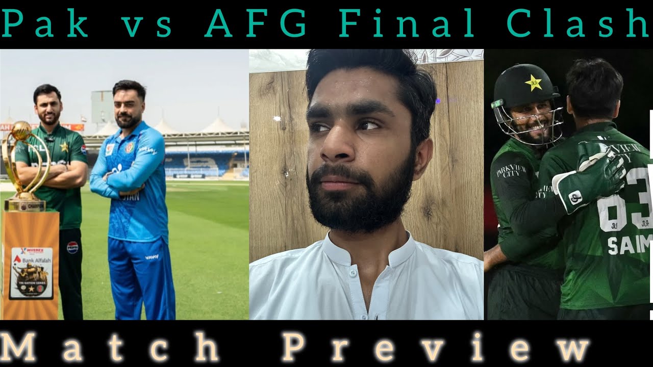 Pak vs AFG Final Clash| Tri nation Series Final Match 2025|Match Preview Prediction￼|pitch report 