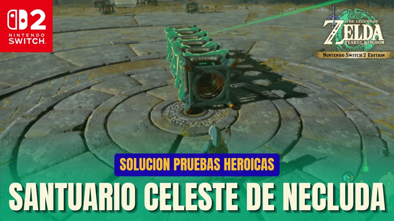 SANTUARIO CELESTE DE NECLUDA - PRUEBA HEROICA | Zelda Tears of the Kingdom - Guia Español