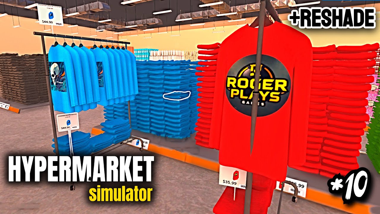Brand New Clothes - Hypermarket Simulator! #10 Full Access Level 58 +Graphic Reshade Overhaul