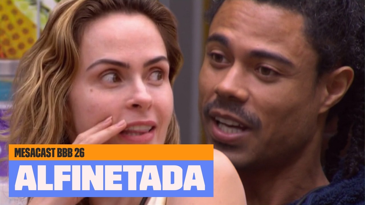 Ana Paula, Breno e as ALFINETADAS | BBB 26 | Mesacast BBB | Multishow