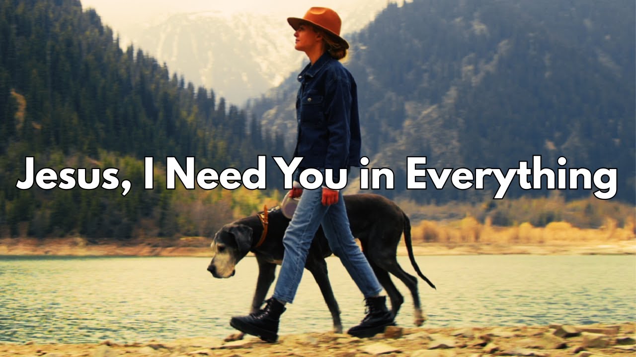 Ella Scott - Jesus, I Need You in Everything (Official Music Video)