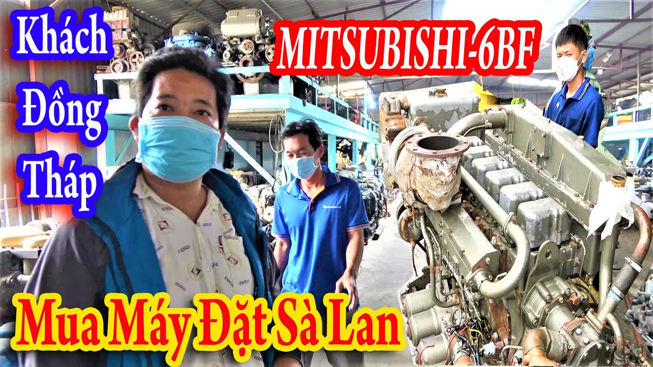 Khách Ở Đồng Tháp || Mua Máy MITSUBISHI || Về Đặt Sà Lan Đóng Mới 2021