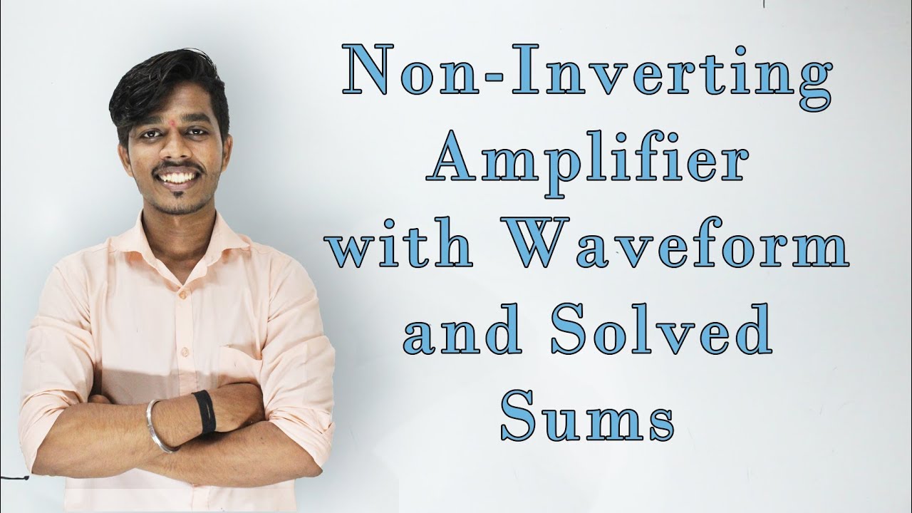 Non-Inverting Amplifier In OP-Amp | Hindi | [Lec 3]