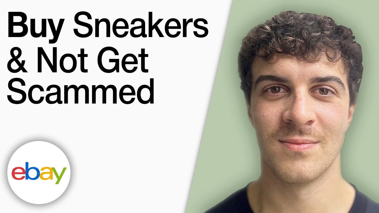 How To Buy Sneakers on eBay and Not Get Scammed [2025 Full Guide]