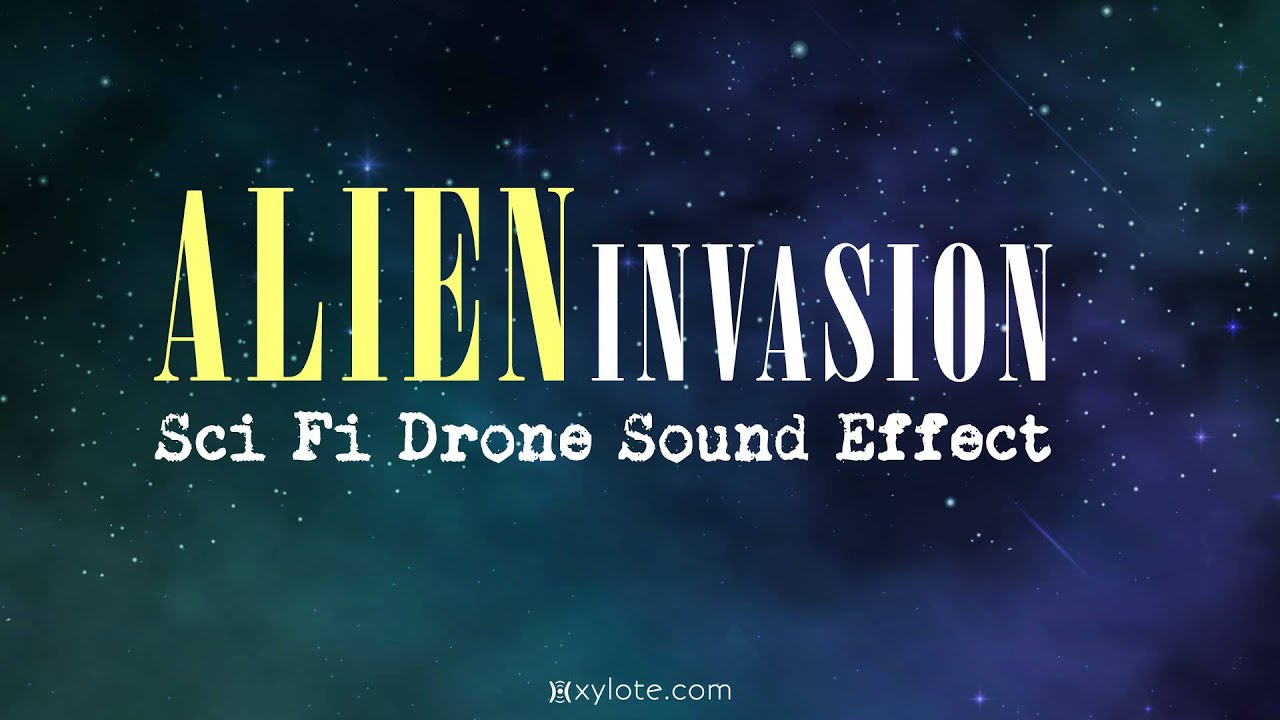 Alien Invasion Sci Fi Drone Sound Effect
