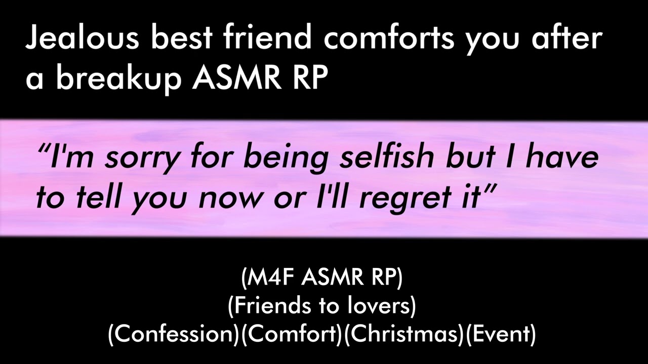 Jealous best friend comforts you after a breakup(M4F ASMR RP)(Friends to lovers)(Comfort)(Christmas)