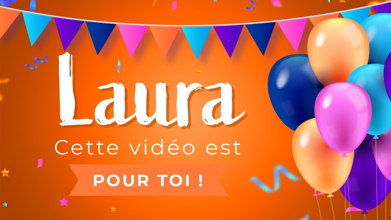 Joyeux anniversaire Laura !