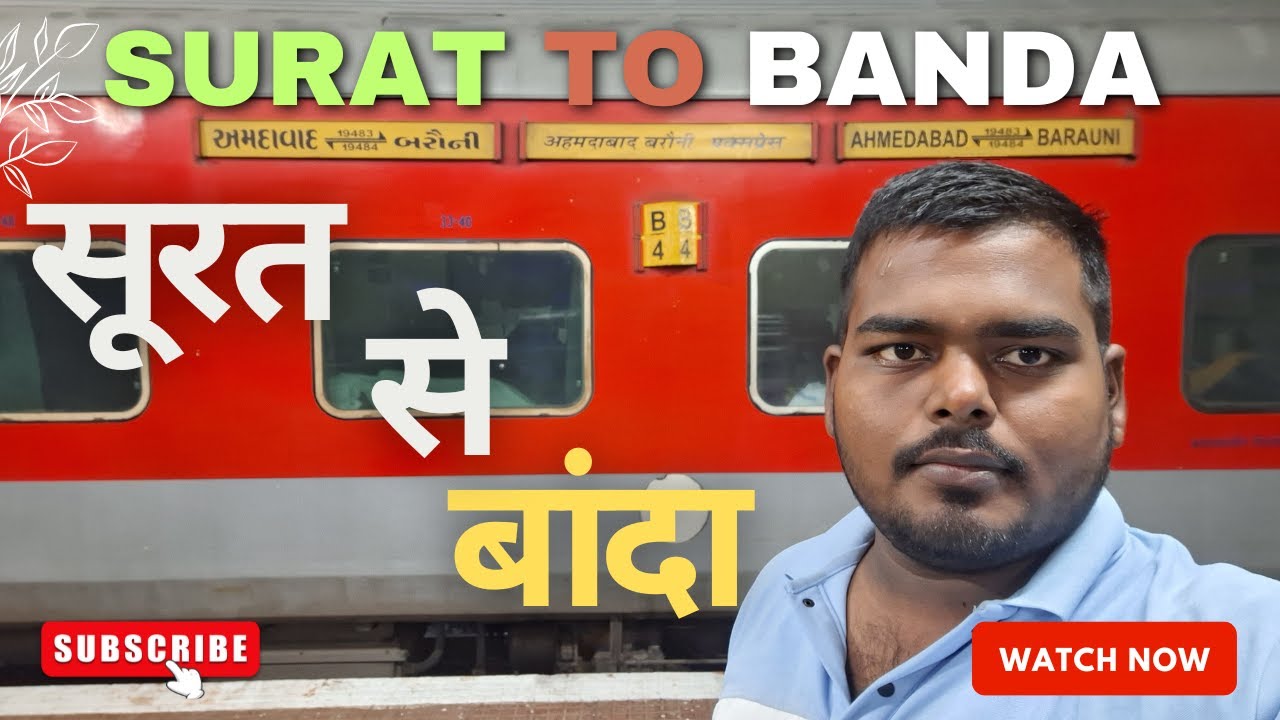 Surat To Banda Full Train Journey || 19483 Barauni Express || Train Vlog ||
