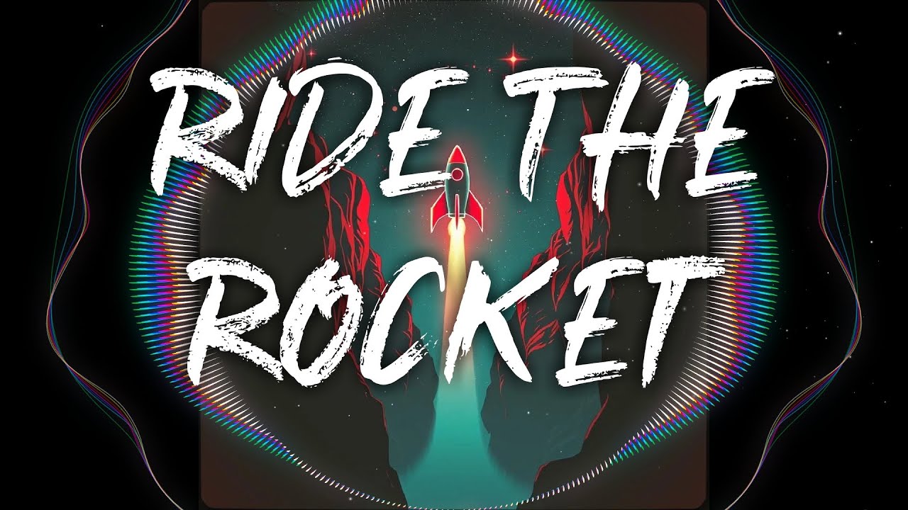 'Ride The Rocket