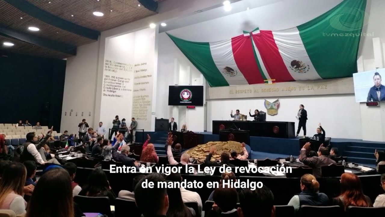 Entra en vigor la Ley de revocación de mandato en Hidalgo