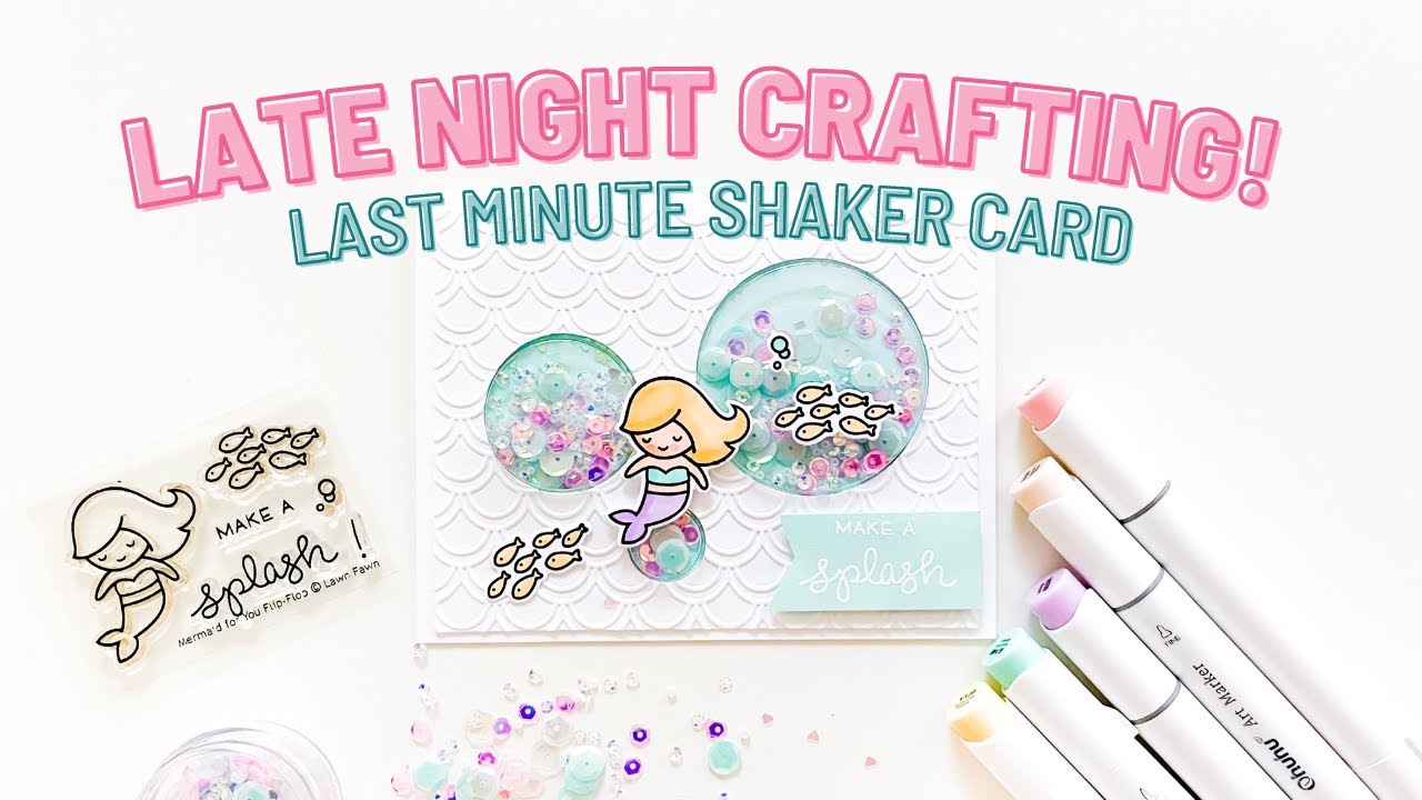 Late Night Craft & Chat : Last Minute Mermaid Shaker Card & Relaxing Craft Session