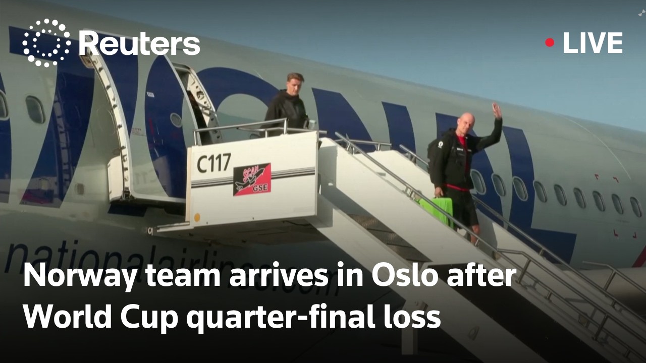 LIVE: Norway team arrives in Oslo after World Cup quarter-final loss