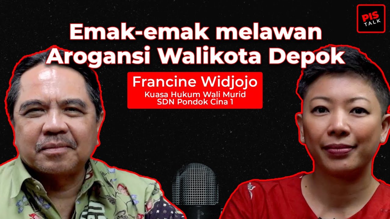EMAK-EMAK MELAWAN AROGANSI WALIKOTA DEPOK | PIS TALK | Francine Widjojo