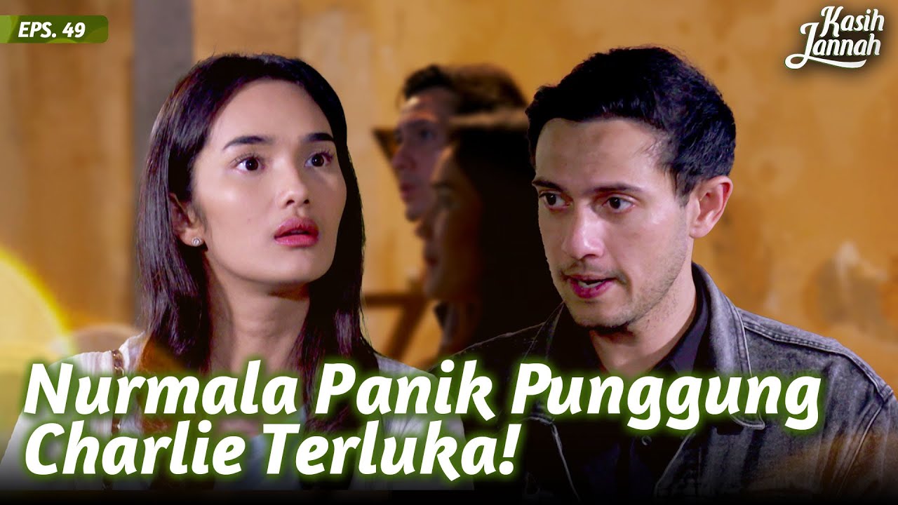 Pengorbanan Charlie Demi Lindungi Nurmala | KASIH JANNAH | Eps.49 (2/3)
