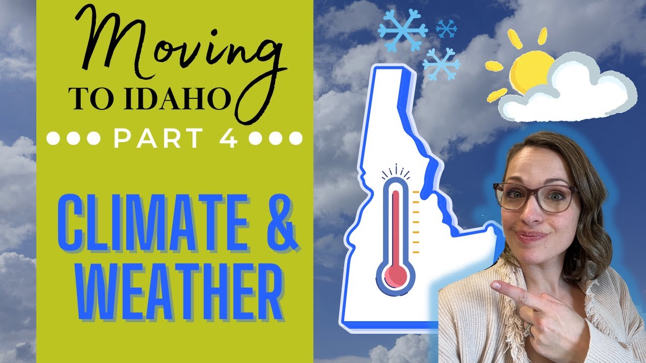 Idaho Climate and Weather: What to Expect in Different Parts of the State | Part 4