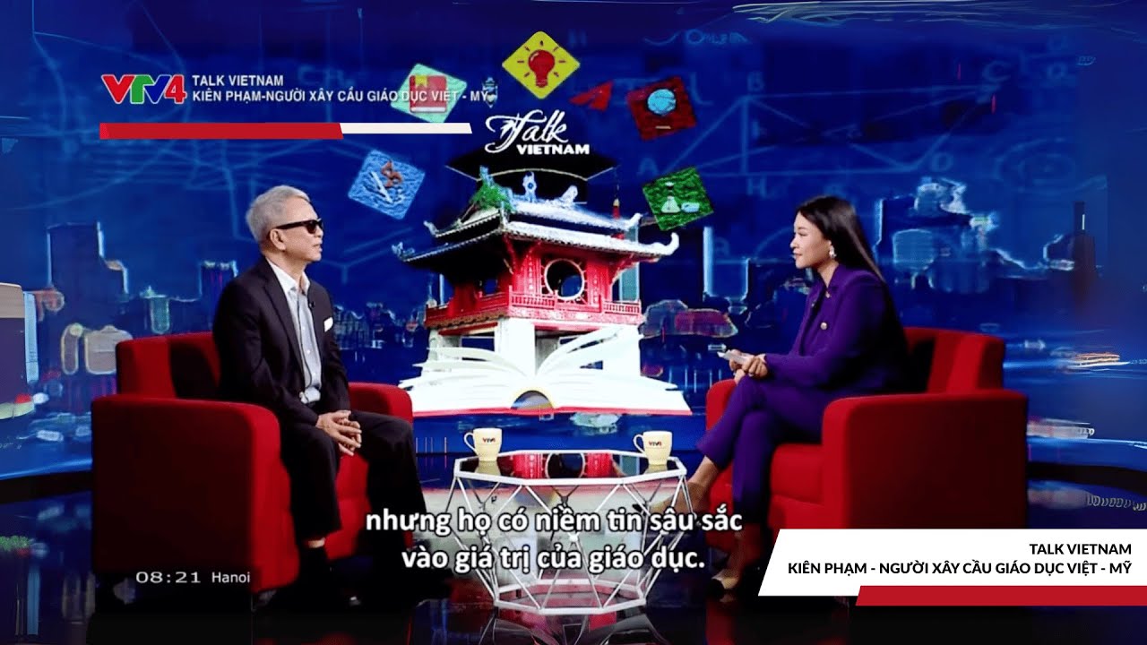 VTV4 - Talk Vietnam: Kiên Phạm người xây cầu giáo dục Việt - Mỹ