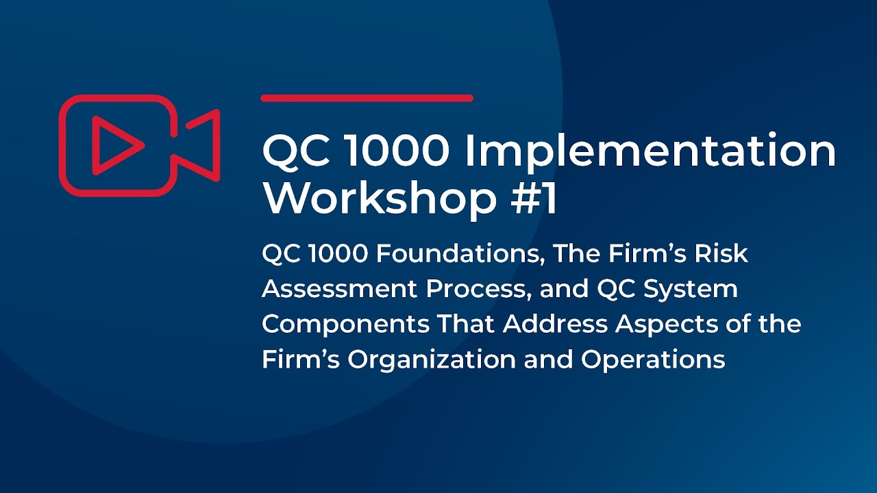 Workshop: QC 1000, A Firm's System of Quality Control Part I