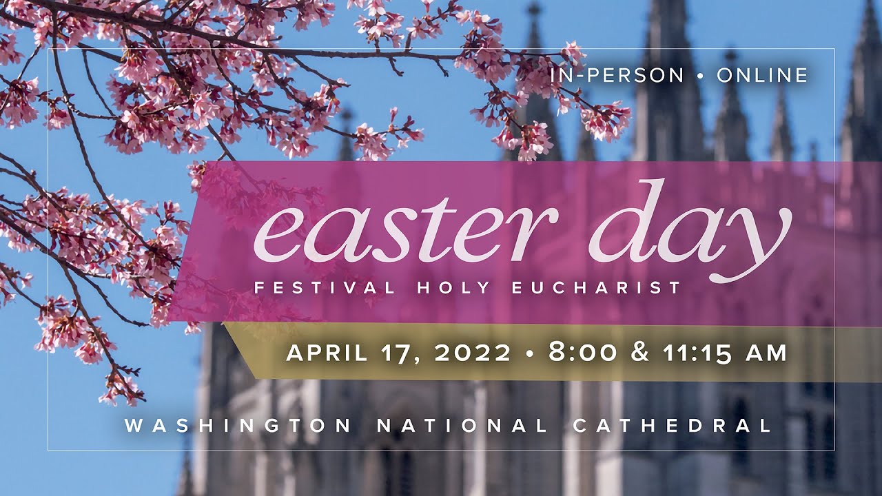 4.17.22 Easter Day Festival Holy Eucharist