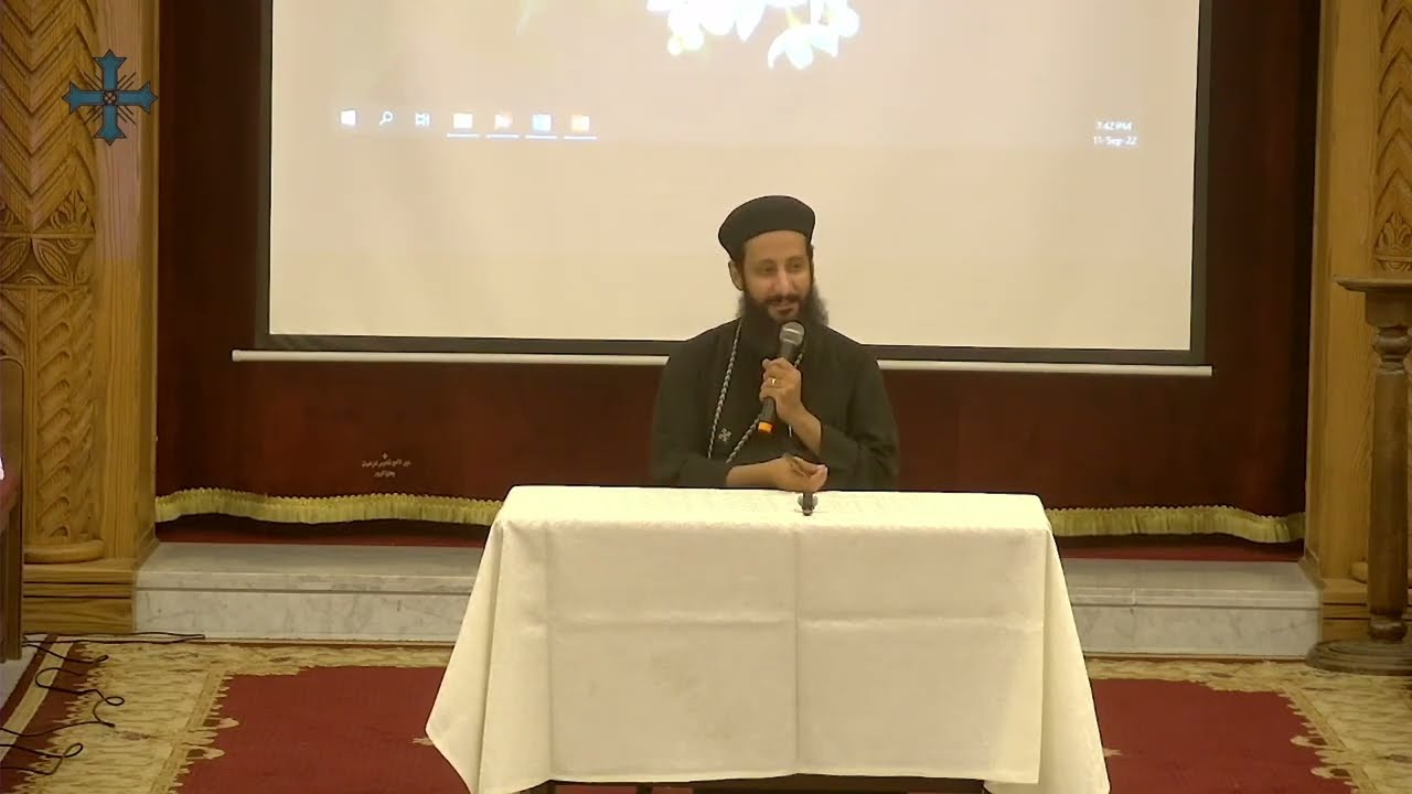 الشهادة والإستشهاد - أبونا لوقا ماهر - ٢٠٢٢/٠٩/١١