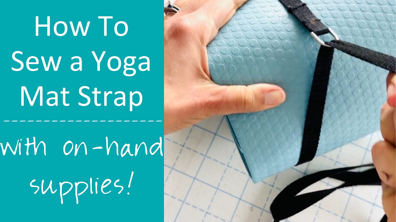 How to Make a DIY Yoga Mat Strap