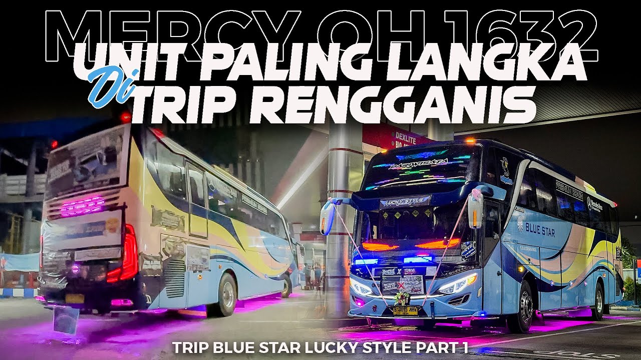 [ SERUNYA TRIP MANIA NAIK BIS SATU-SATUNYA DI INDONESIA ! ] Trip Rengganis Lucky Style Mercy 1632