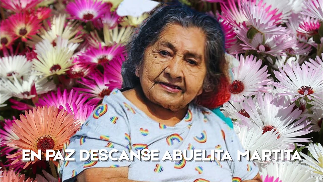 ¡EN MEMORIA DE ABUELITA MARTITA!