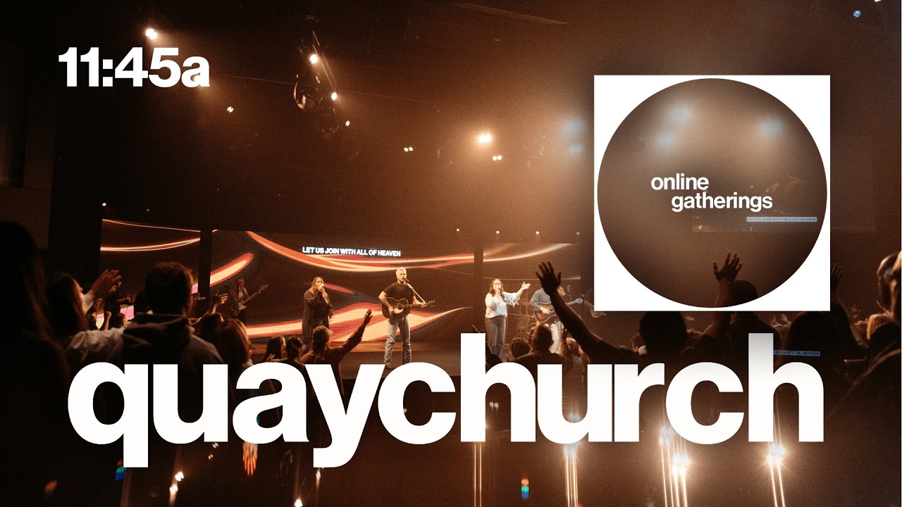Quay Church Online 11:45am