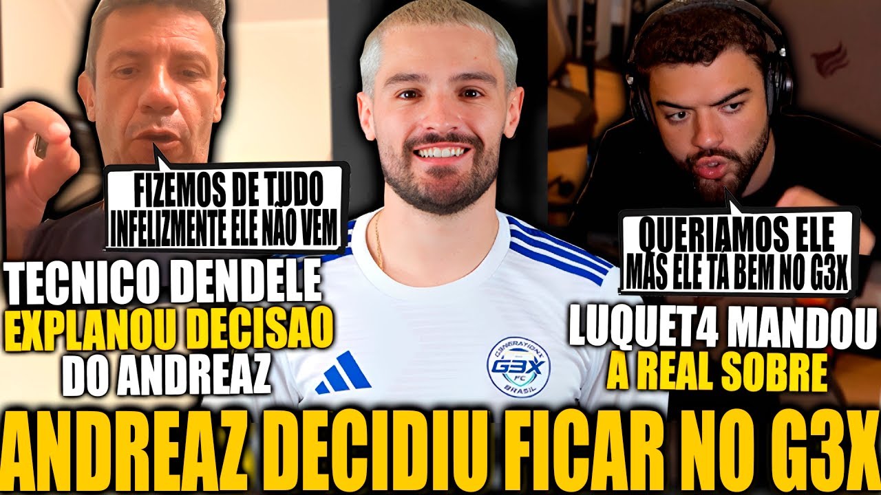 URGENTE!😱 ANDREAZ RECUSA PROPOSTA DO DENDELE E DECIDE FICAR NO G3X! TECNICO PRETO EXPLANOU TUDO!