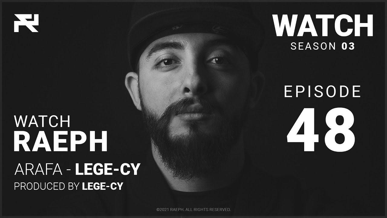@Raeph | Arafa - Lege-Cy | S03:E48 (Official Review) رائف | عرفة - لجي-سي