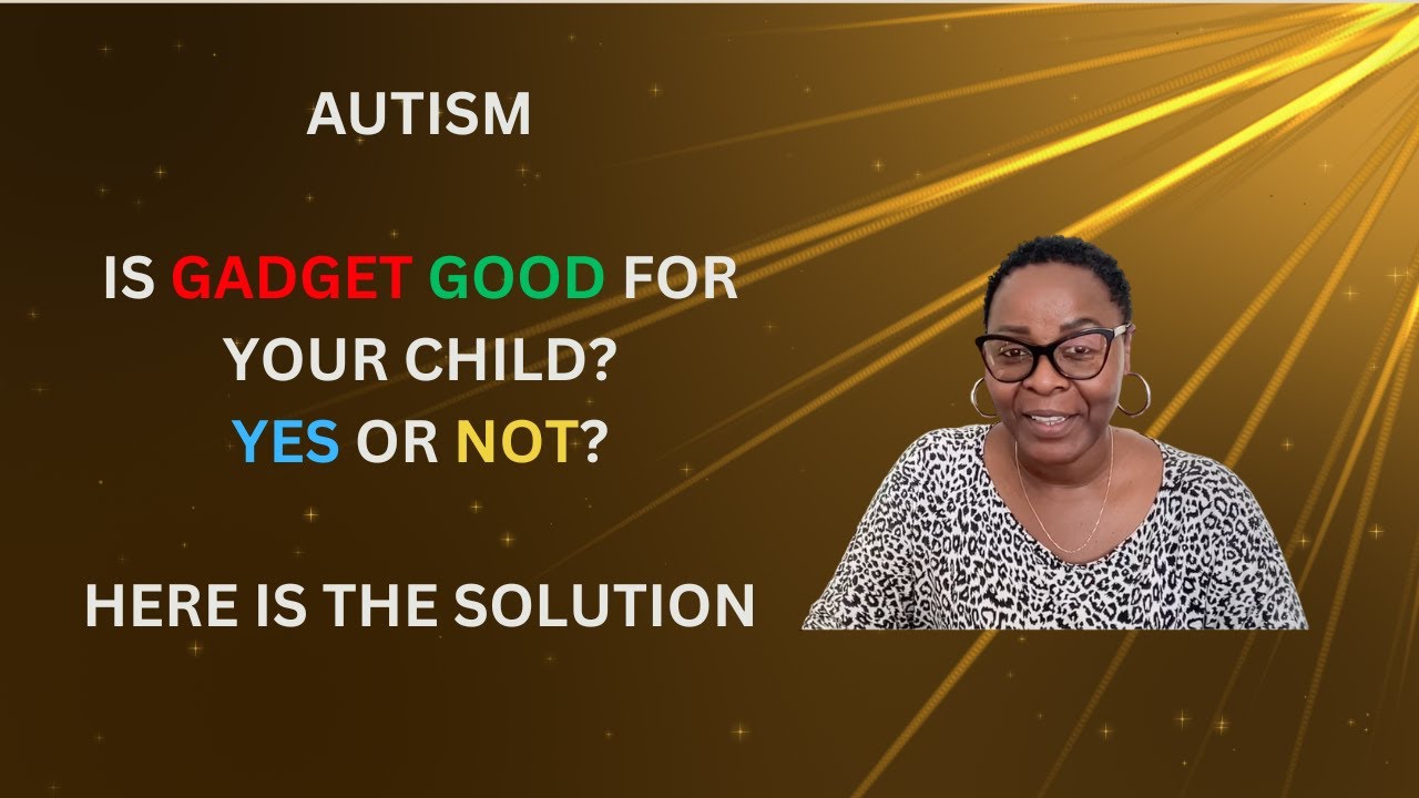 AUTISM & GADGET