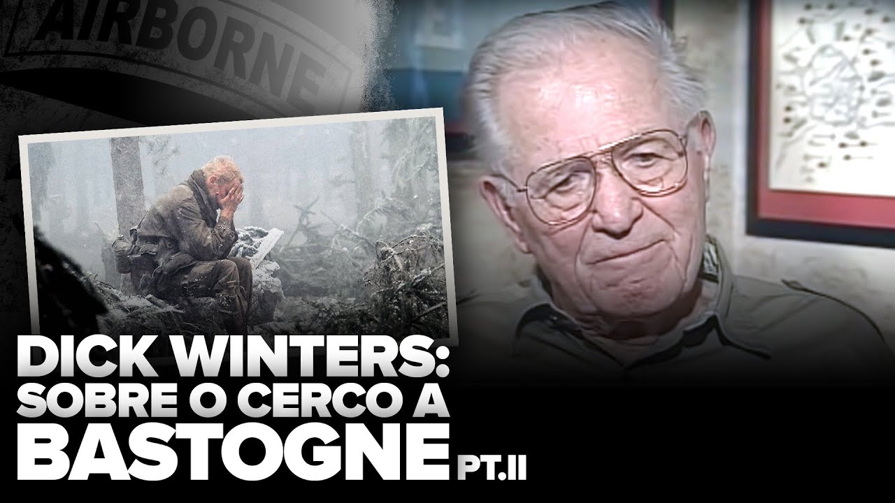 Entrevista traduzida com Dick Winters sobre o cerco a Bastogne Parte 2 (Ep. 6 - Band of Brothers)
