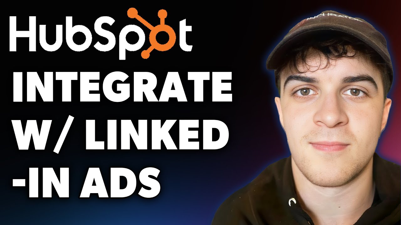 How to Integrate Hubspot with Linkedin Ads (Full 2025 Guide)