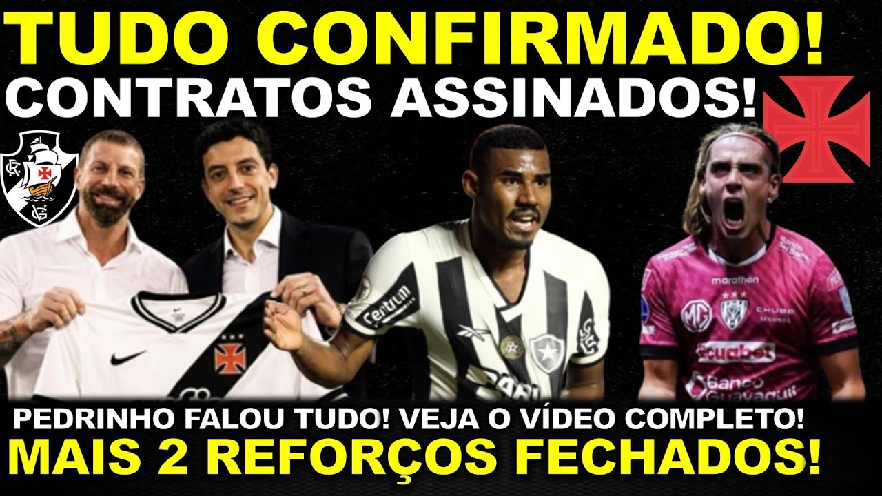 URGENTE! TUDO CONFIRMADO II PEDRINHO FALOU TUDO II CONTRATOS ASSINADOS I MAIS 2 REFORÇOS FECHADOS E+