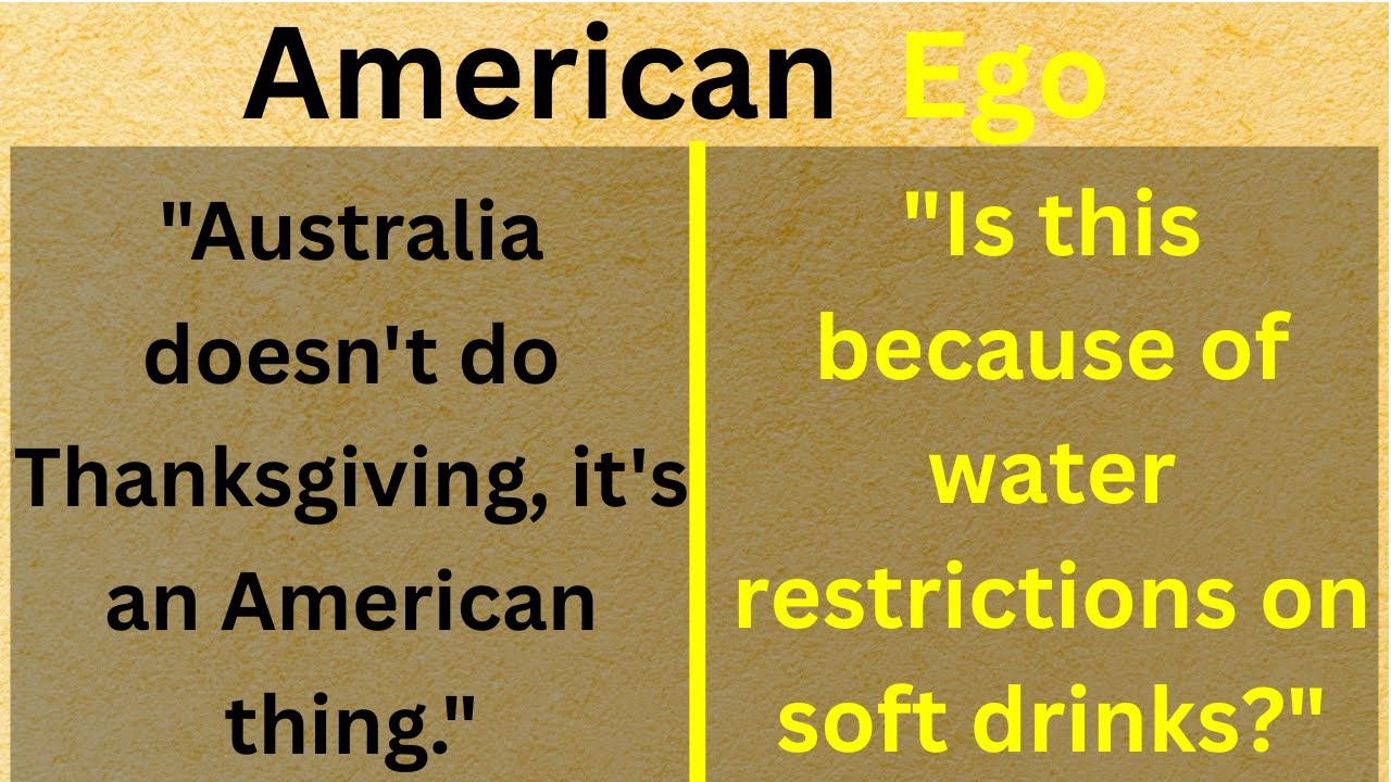 When American Ego Gets Crushed in Australia