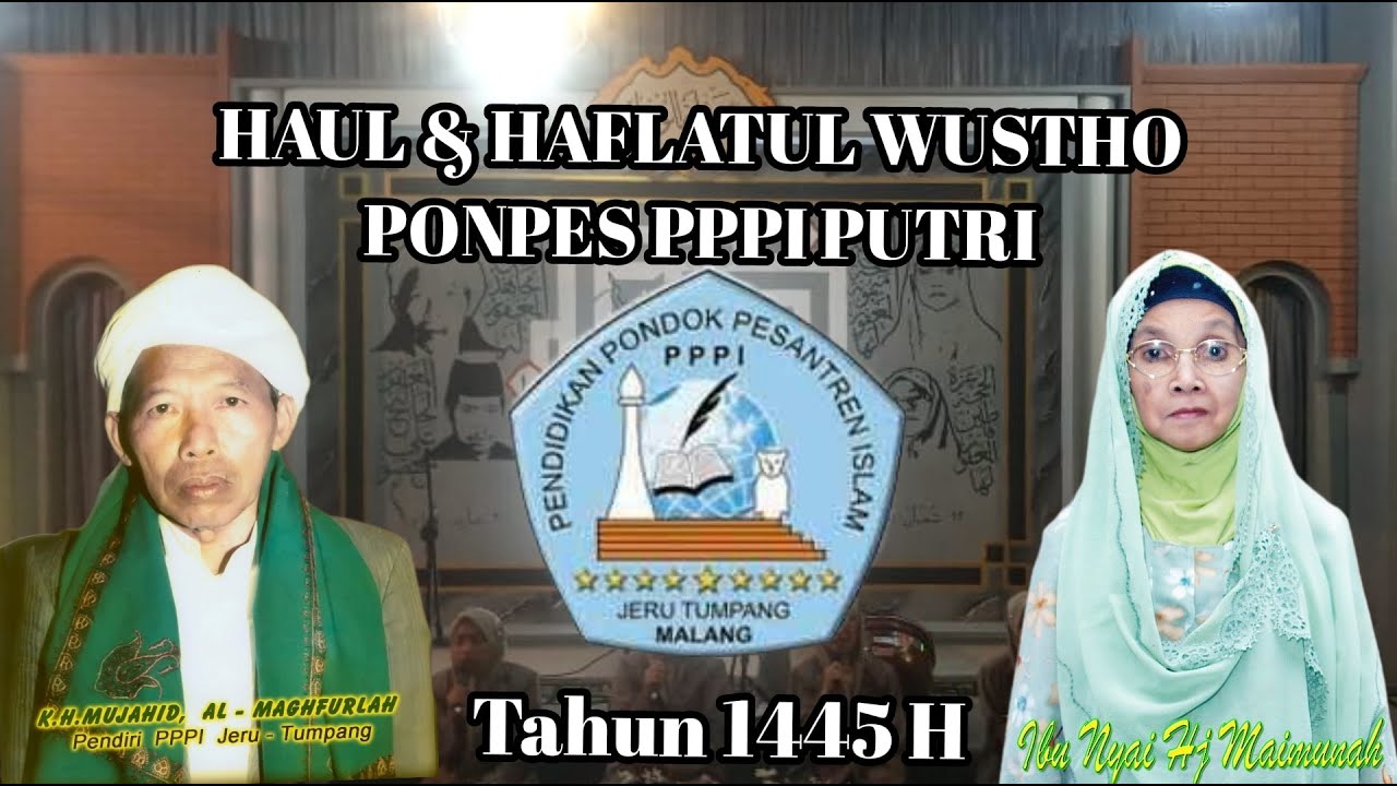 LIVE HAUL & Haflatul Wustho } PONPES PPPI Putri Jeru-Tumpang