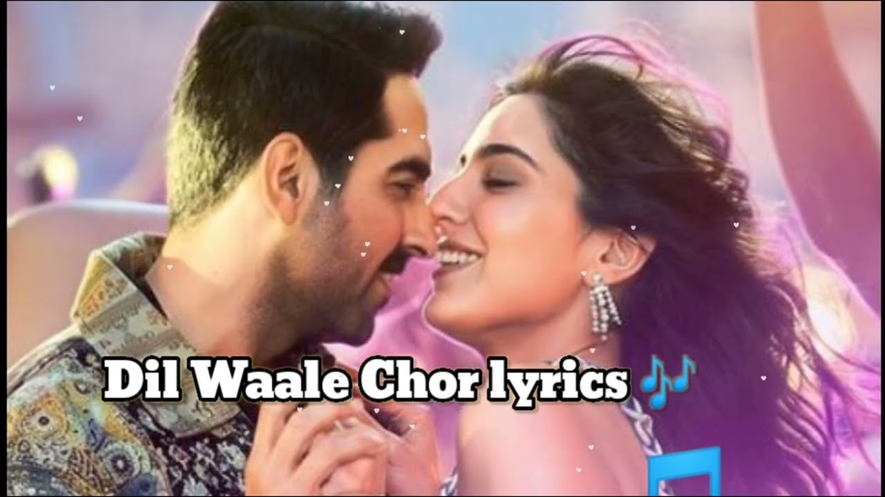 Dil wale chor full song lyrics 🎶