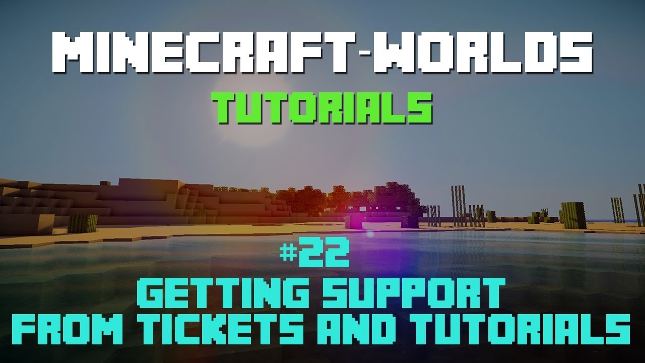 Minecraft Worlds | #22 Getting Help (Support tickets)