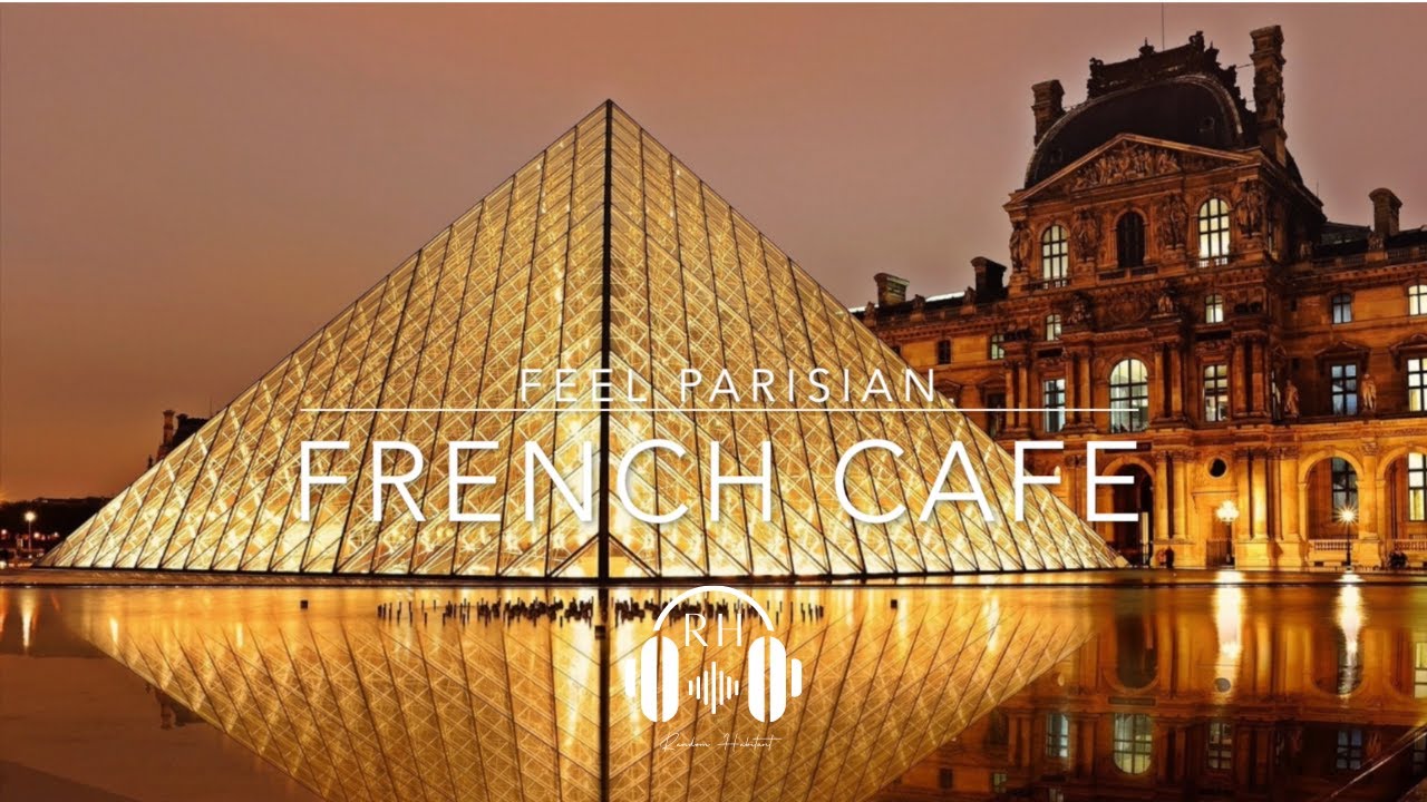 FRENCH CAFE BISTRO MUSIC - 1 HOUR