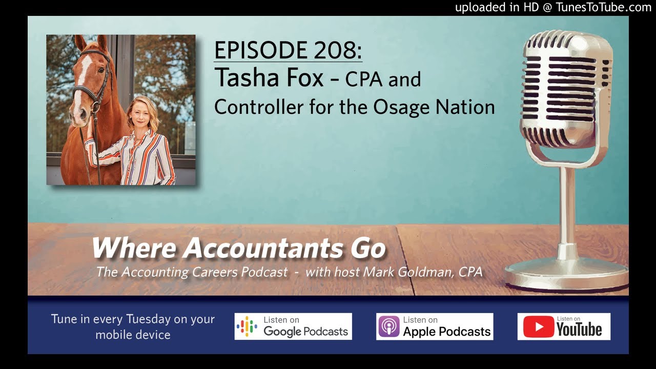 Where Accountants Go podcast 208: Tasha Fox &ndash; CPA and Controller for the Osage Nation