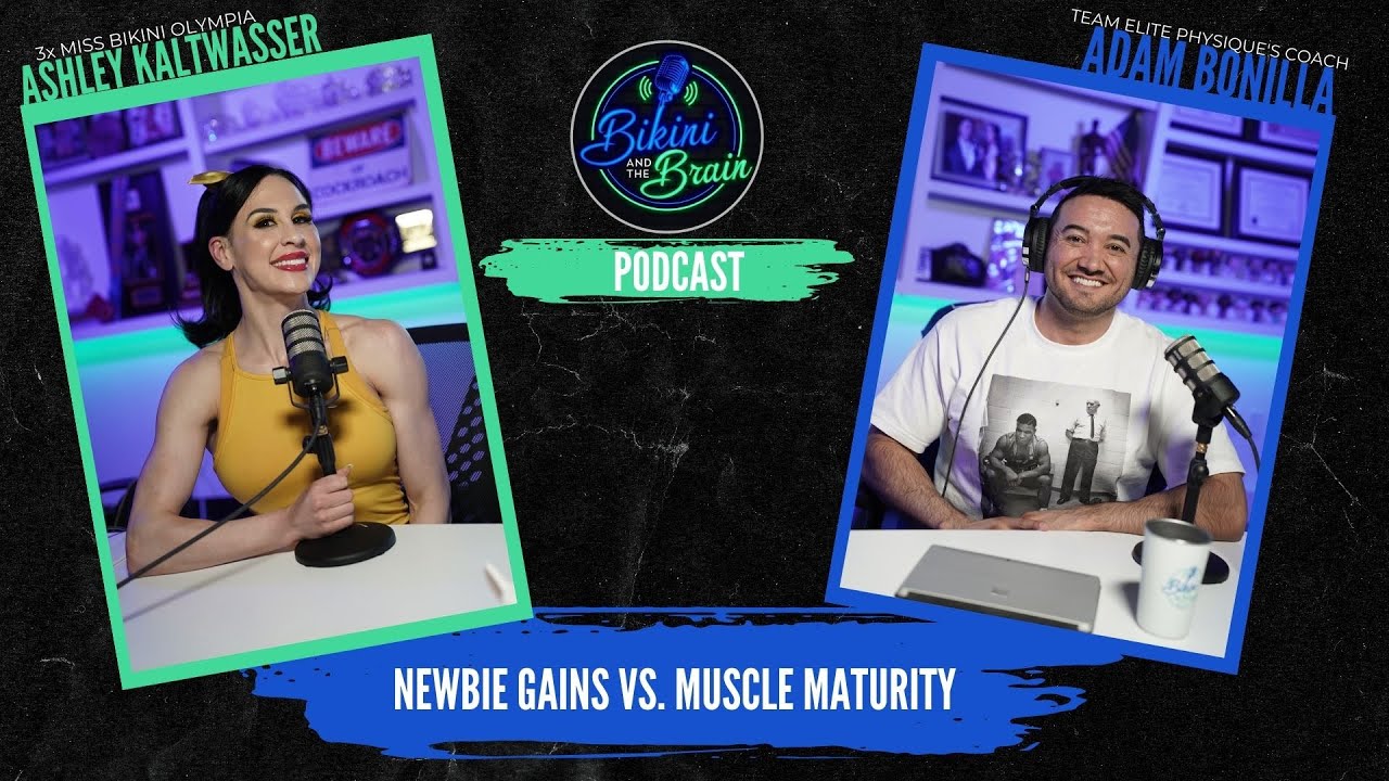 Bikini and the Brain | Newbie Gains vs. Muscle Maturity