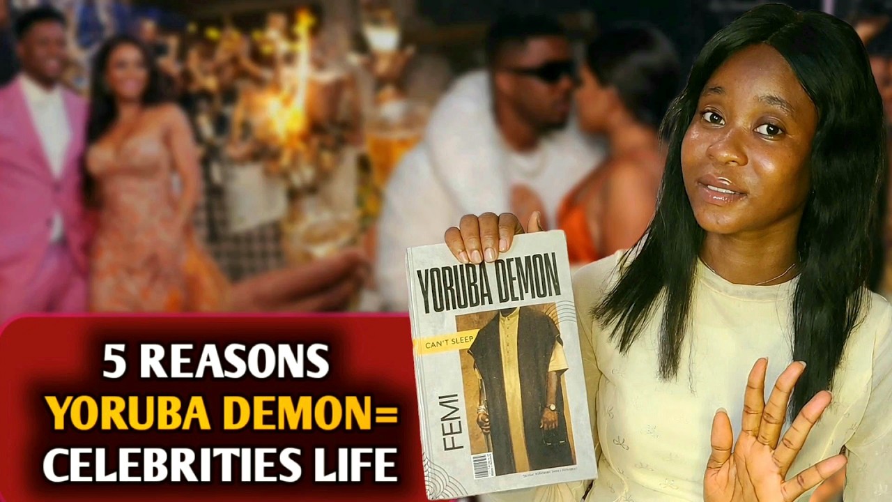 5 Reasons Yoruba Demon Feels Like Real Celebrity Life