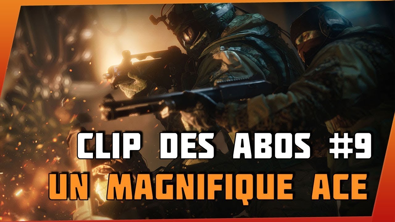 UN MAGNIFIQUE ACE  - Clips des abonnés #9