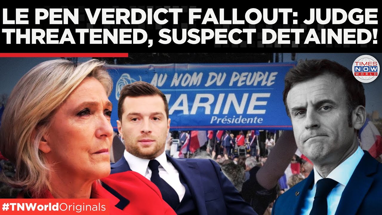 Le Pen Supporters Rage After Court Bans Her From 2027 Race, Judge Threatened | Times Now World