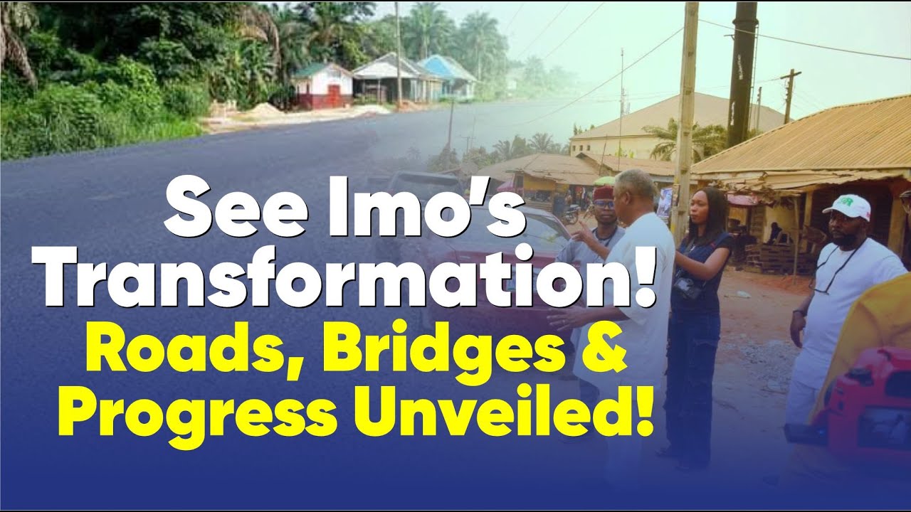 See How Imo State is Changing: Road & Infrastructure Projects Unveiled!