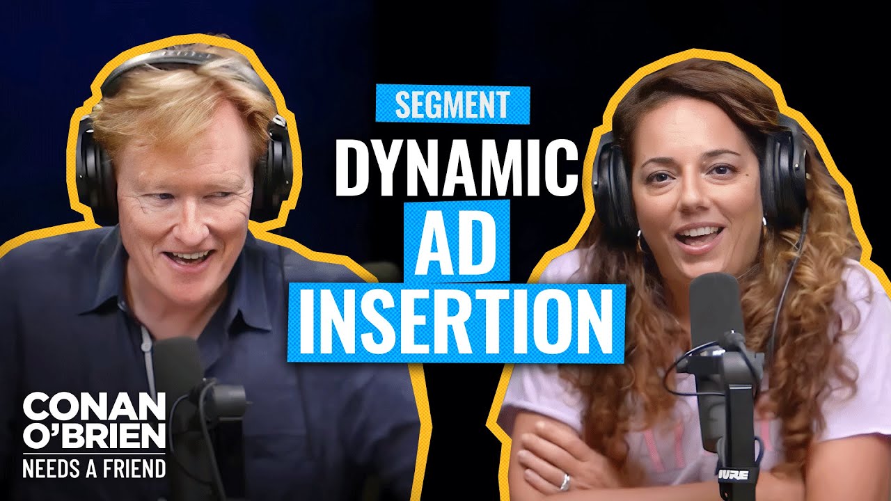 Conan Shocks His Producers With His Knowledge Of Dynamic Ad Insertion | Conan O'Brien Needs A Friend