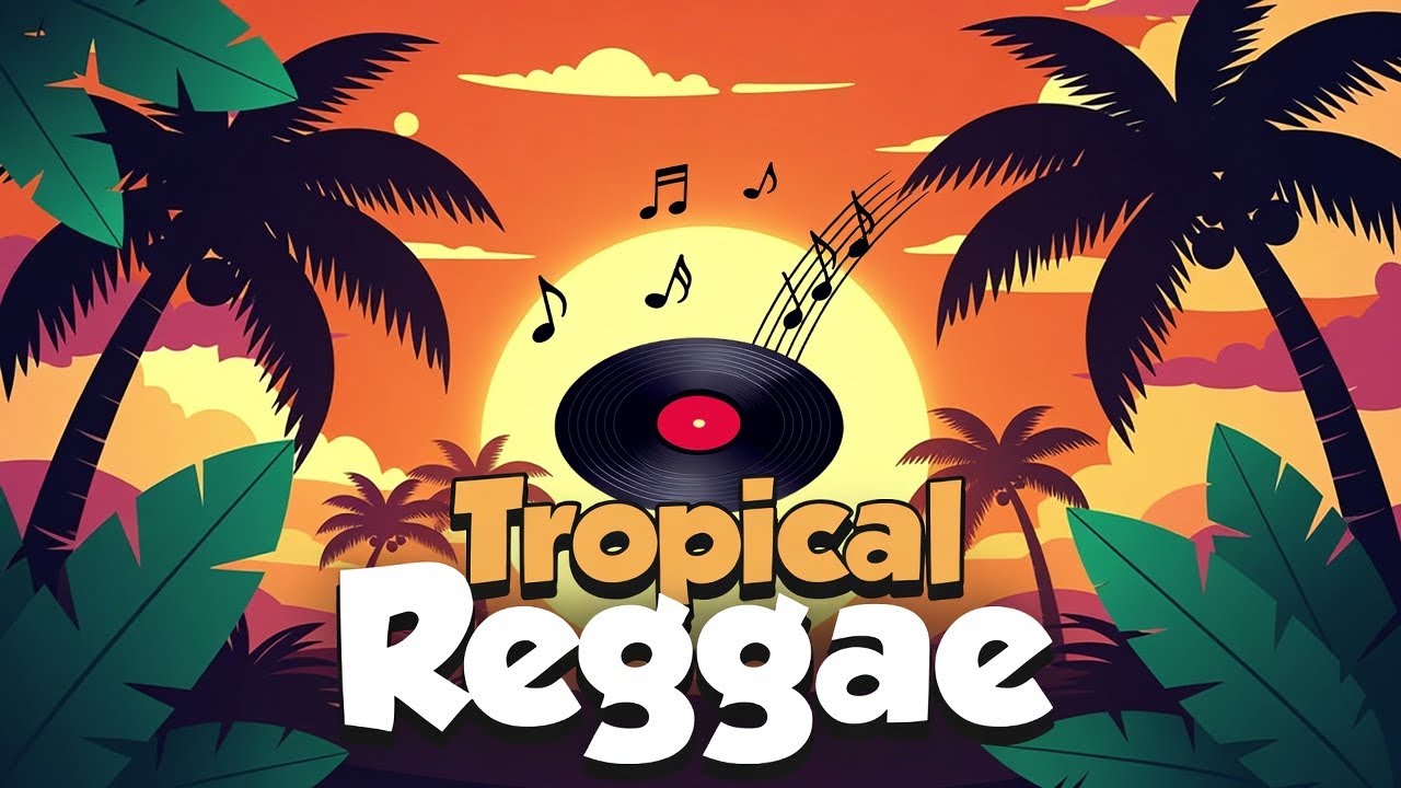 Tropical Reggae Vibes 2026 🌴 Best Sunshine Reggae Songs to Boost Your Mood