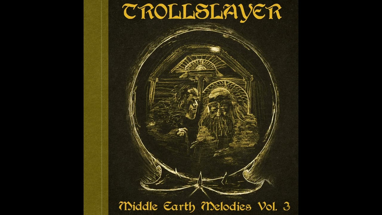 Trollslayer - Middle Earth Melodies Vol. 3 [EP] (Dungeon Synth, Tolkien-Inspired, 2025)